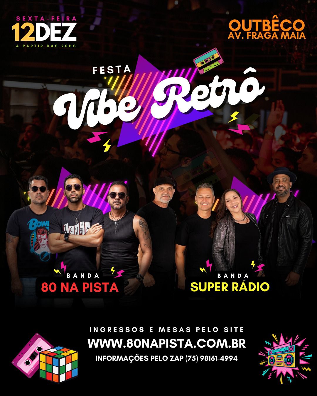VIBE RETRÔ AGITA FEIRA DE SANTANA COM BANDAS 80 NA PISTA E SUPER RÁDIO NO OUTBÊCO